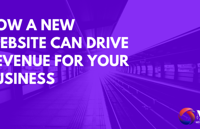 How a New Website Can Drive Revenue for Your Business